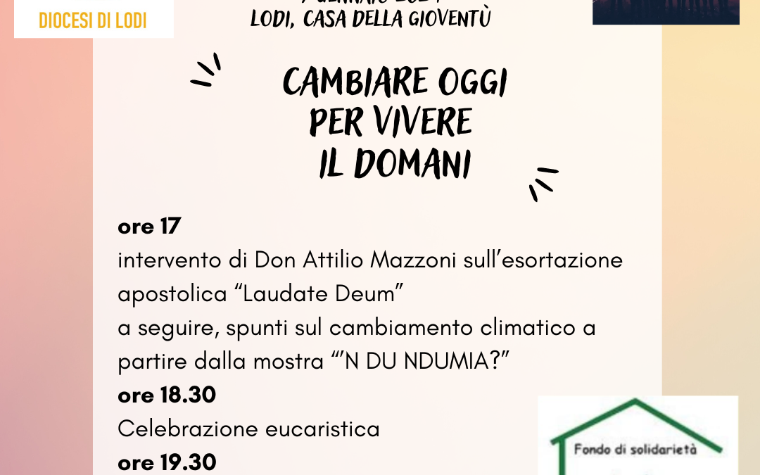 Cambiare oggi per vivere il domani – 7 Gennaio 2024